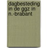 Dagbesteding in de ggz in n.-brabant door Steenbrink