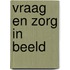 Vraag en zorg in beeld