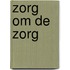 Zorg om de zorg