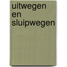Uitwegen en sluipwegen door Verschure