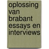 Oplossing van brabant essays en interviews door Onbekend