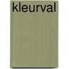 Kleurval by P.A. Kuyk