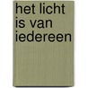 Het licht is van iedereen by Burny Bos