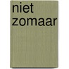 Niet zomaar door S. Gobin-Eliaerts