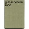Glasscherven, rood by K. Hagen