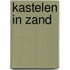 Kastelen in zand door A. Abelman