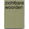 Zichtbare woorden door D. Brouwers