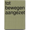 Tot bewegen aangezet door J. Hoedemakers