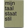 Mijn taal staat stil by Burny Bos