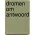 Dromen om antwoord