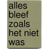 Alles bleef zoals het niet was door Geemert
