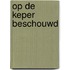 Op de keper beschouwd