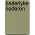 Liederlyke liederen
