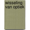 Wisseling van optiek door Marjan Brouwers