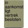In aankomst ligt vertrek besloten door Nyenhuis