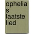 Ophelia s laatste lied