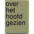 Over het hoofd gezien