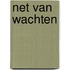 Net van wachten