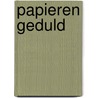 Papieren geduld by Leeuwe
