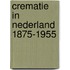 Crematie in Nederland 1875-1955