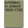 Schilders in Utrecht 1600-1700 door Paul Huys Janssen