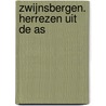 Zwijnsbergen. Herrezen uit de as door L. Wevers
