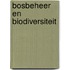 Bosbeheer en biodiversiteit