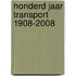 Honderd jaar transport 1908-2008