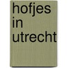 Hofjes in Utrecht by Thoomes