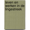 Leven en werken in de Lingestreek by P. Brusse