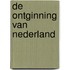 De ontginning van Nederland