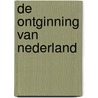 De ontginning van Nederland door J.A. Hendrikx