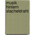 Musik hintern Stacheldraht