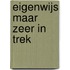Eigenwijs maar zeer in trek