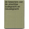 De bewoners van de Utrechtse Oudegracht en Nieuwegracht door C. Denig
