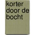 Korter door de bocht