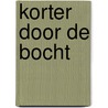 Korter door de bocht door M. Bierman