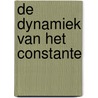De dynamiek van het constante by A.J. van Duren