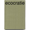 Ecocratie door A. de Kruijf