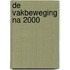 De vakbeweging na 2000