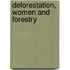 Deforestation, women and forestry