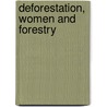 Deforestation, women and forestry door A. Wickramasinghe