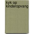 Kyk op kinderopvang