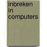 Inbreken in computers door Gaag