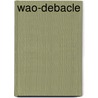 Wao-debacle door Hibbeln