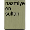 Nazmiye en Sultan door I. Wienese