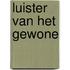 Luister van het gewone
