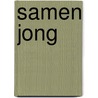 Samen jong door Y.A.M. Leeman