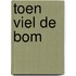 Toen viel de bom