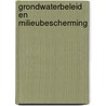 Grondwaterbeleid en milieubescherming door Baan